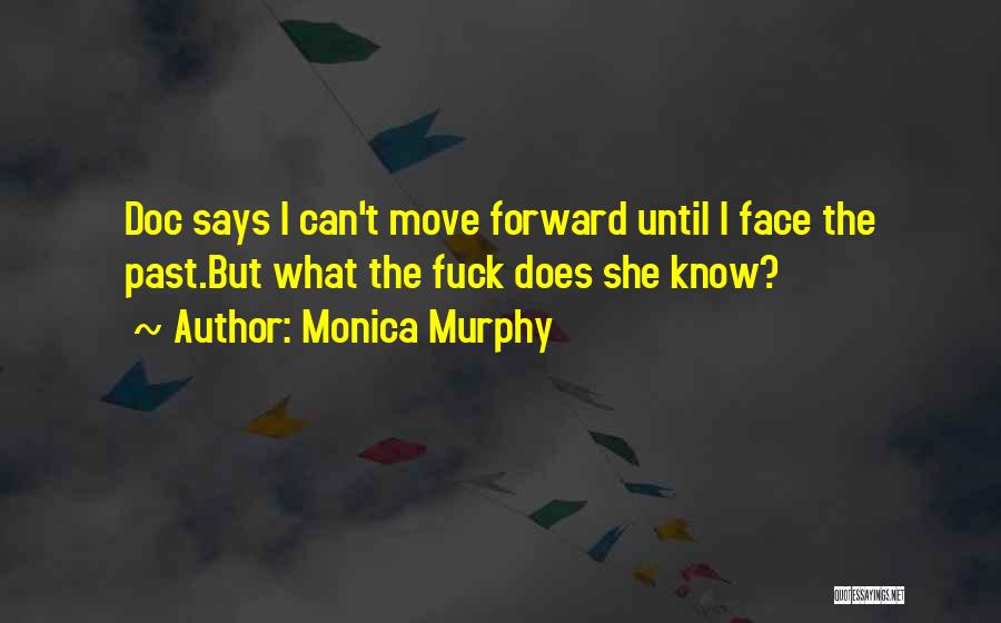 Can't Move Forward Quotes By Monica Murphy