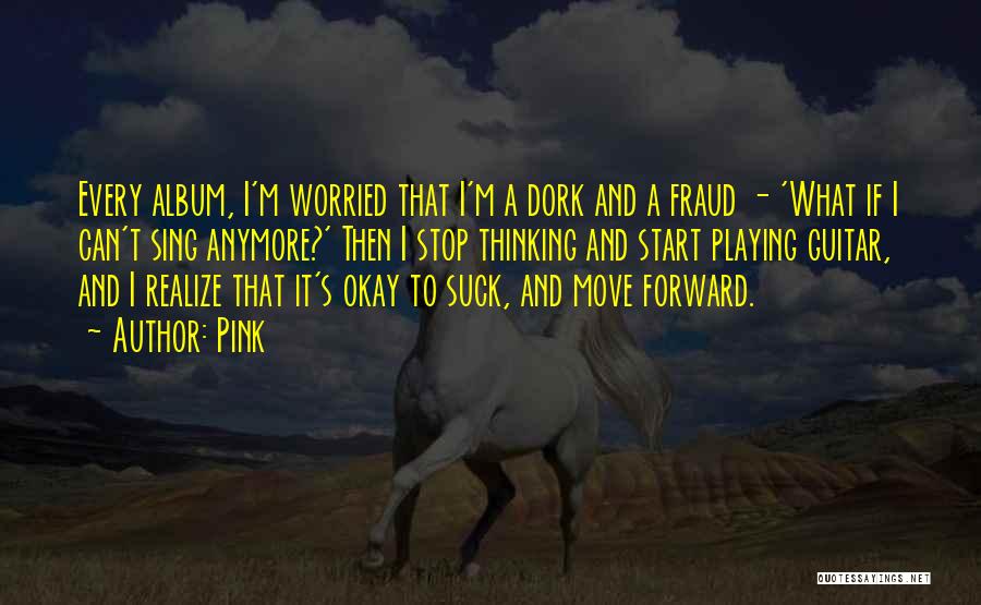 Can't Move Forward Quotes By Pink