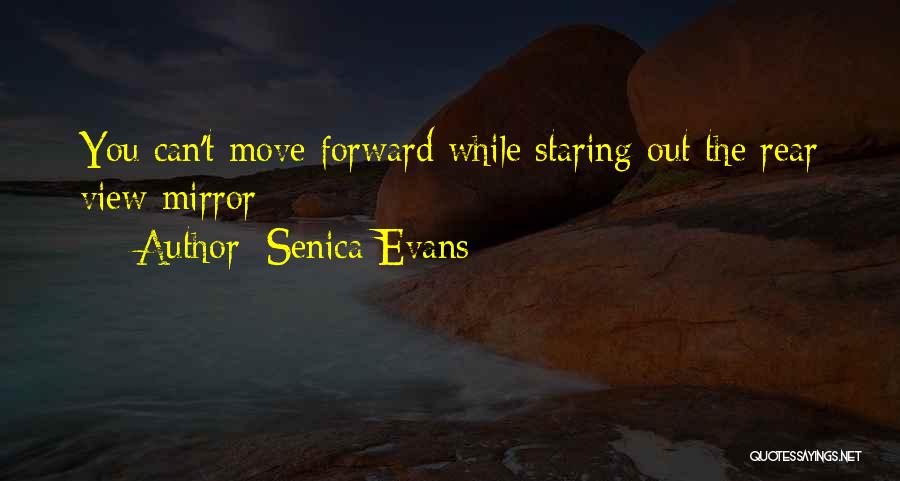 Can't Move Forward Quotes By Senica Evans