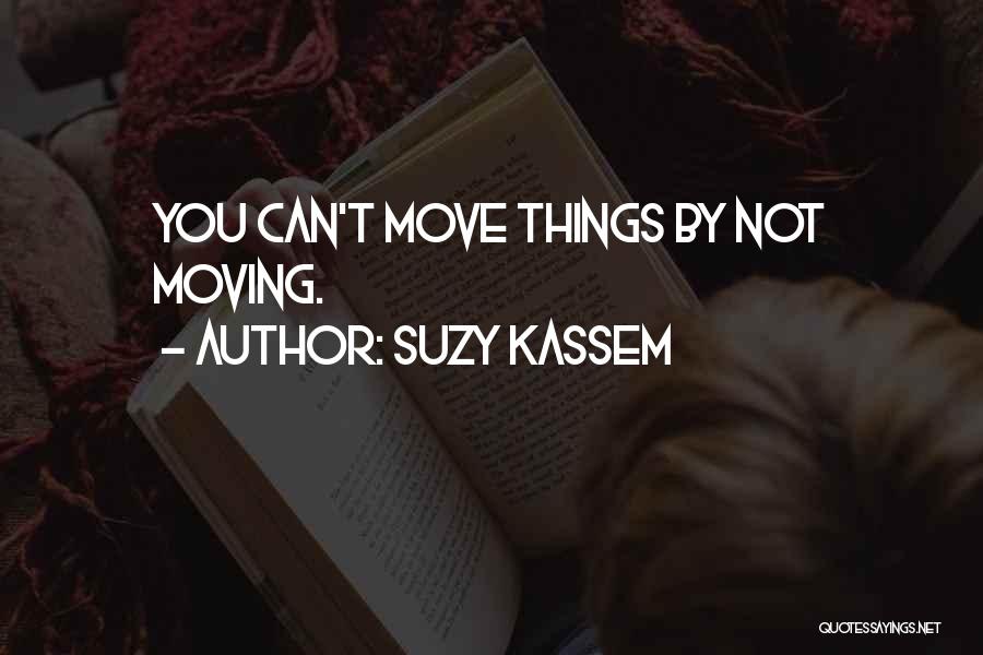 Can't Move Forward Quotes By Suzy Kassem