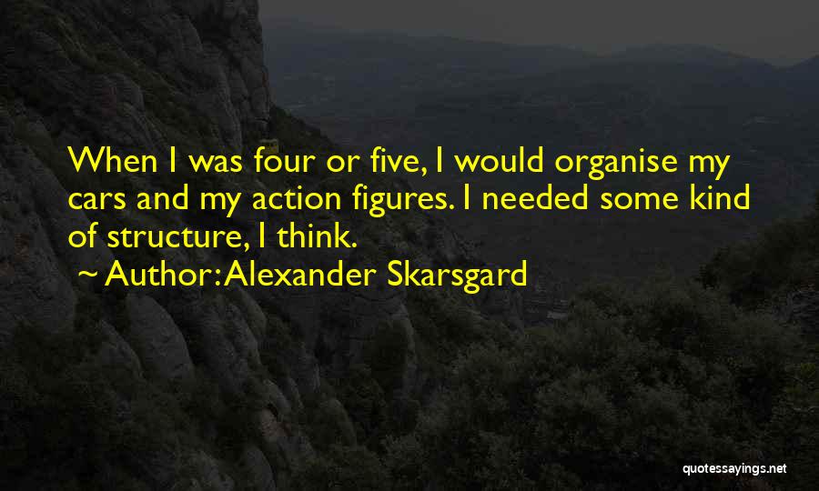 Can't Organise Quotes By Alexander Skarsgard