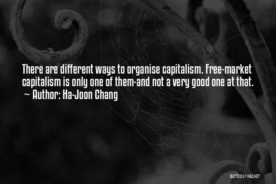 Can't Organise Quotes By Ha-Joon Chang