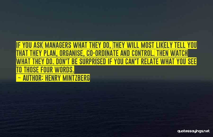 Can't Organise Quotes By Henry Mintzberg