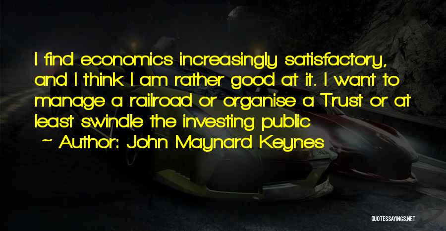 Can't Organise Quotes By John Maynard Keynes