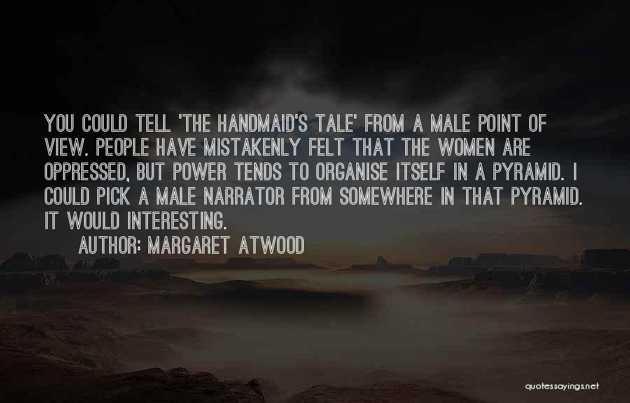 Can't Organise Quotes By Margaret Atwood