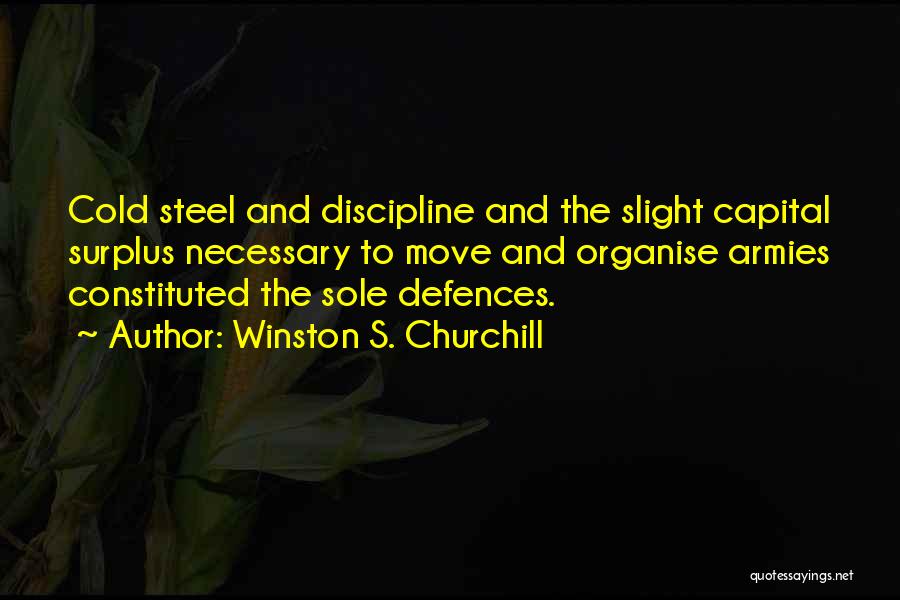 Can't Organise Quotes By Winston S. Churchill