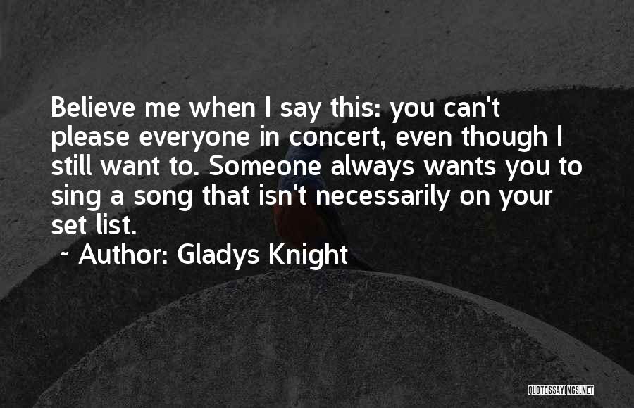 Can't Please Someone Quotes By Gladys Knight