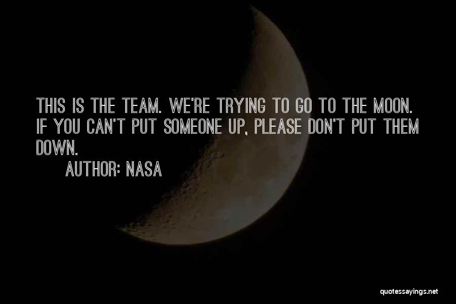 Can't Please Someone Quotes By NASA