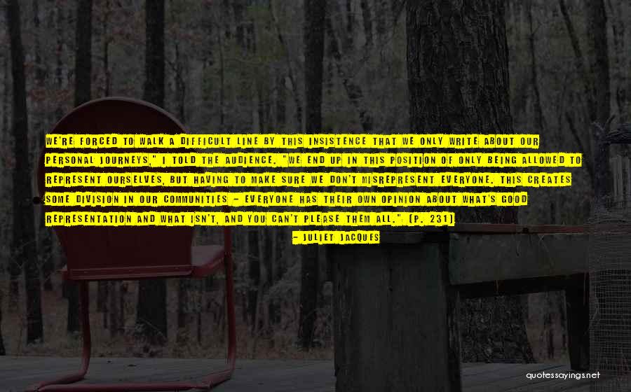 Can't Please Them All Quotes By Juliet Jacques Can't Please Them All Quotes By Juliet Jacques