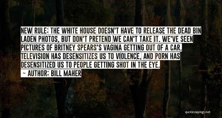 Can't Pretend Quotes By Bill Maher