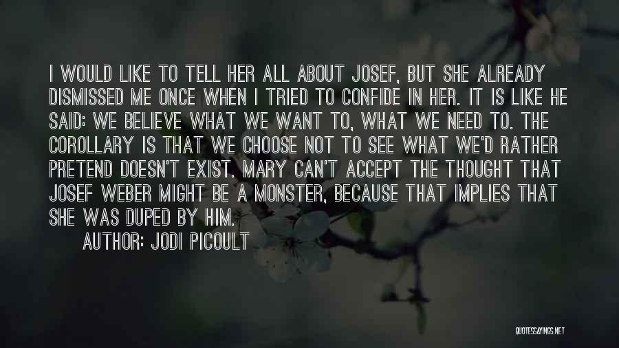 Can't Pretend Quotes By Jodi Picoult