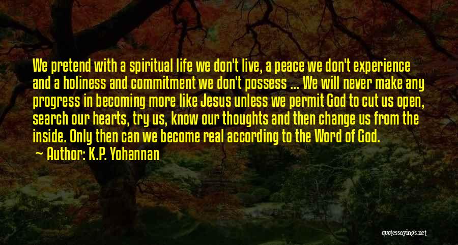 Can't Pretend Quotes By K.P. Yohannan