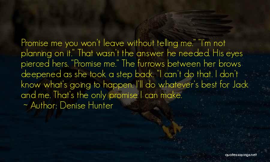 Can't Promise You Quotes By Denise Hunter