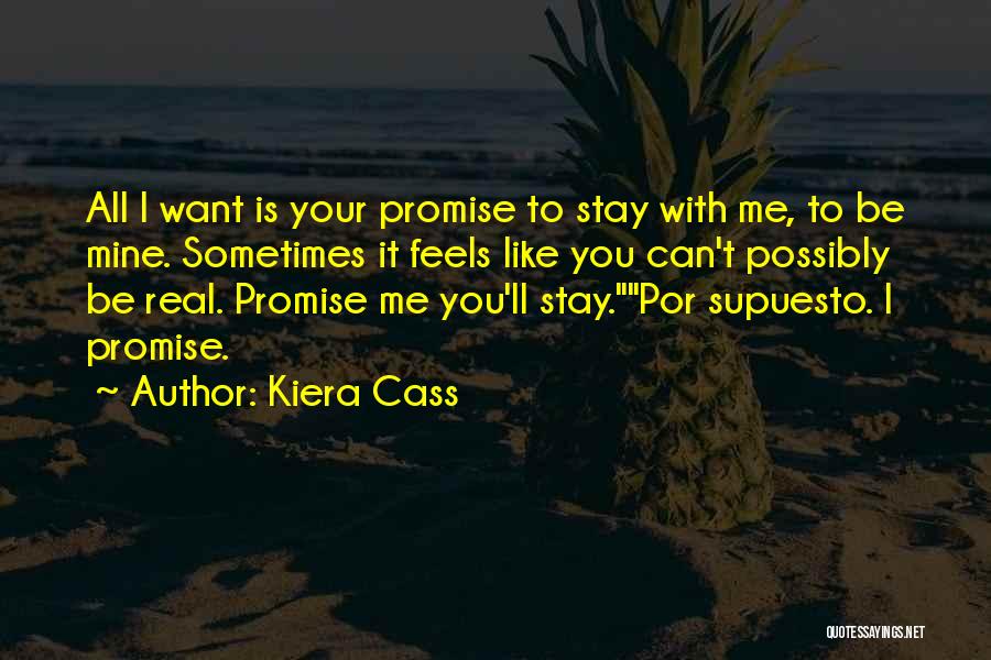 Can't Promise You Quotes By Kiera Cass