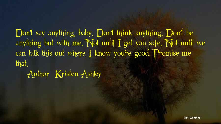 Can't Promise You Quotes By Kristen Ashley Can't Promise You Quotes By Kristen Ashley