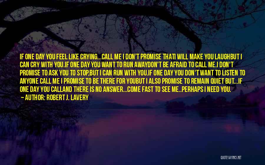 Can't Promise You Quotes By Robert J. Lavery