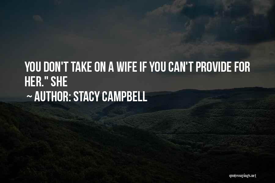 Can't Provide Quotes By Stacy Campbell