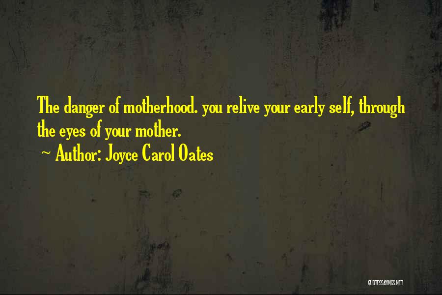 Can't Relive The Past Quotes By Joyce Carol Oates