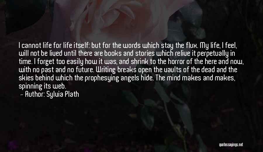 Can't Relive The Past Quotes By Sylvia Plath