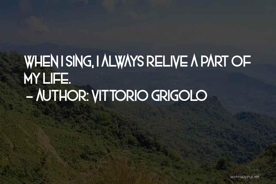 Can't Relive The Past Quotes By Vittorio Grigolo