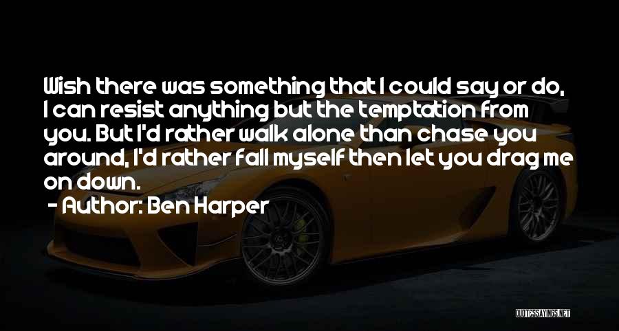 Can't Resist Temptation Quotes By Ben Harper