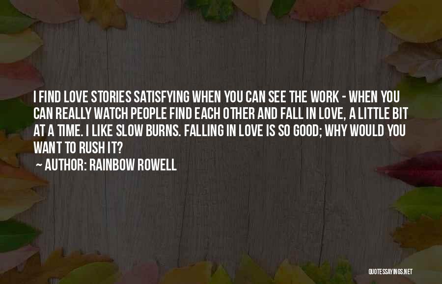 Can't Rush Love Quotes By Rainbow Rowell