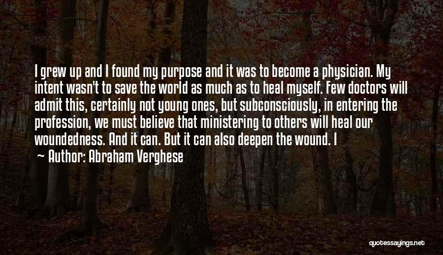 Can't Save The World Quotes By Abraham Verghese