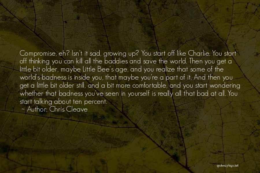 Can't Save The World Quotes By Chris Cleave