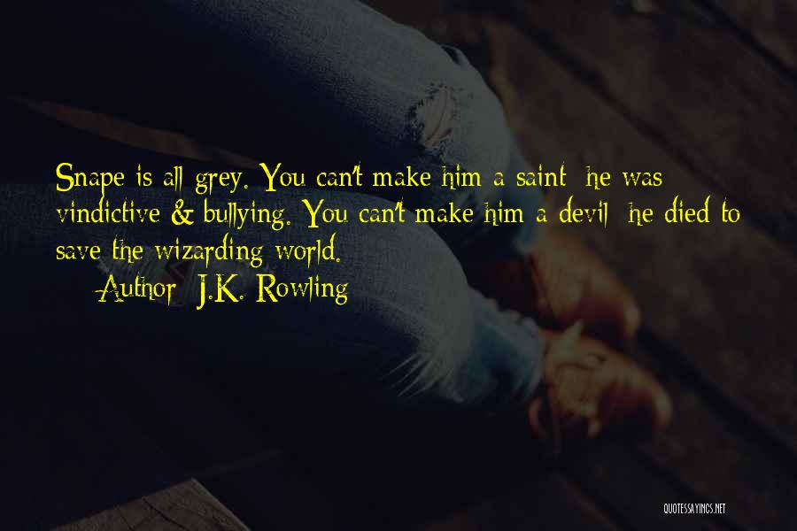 Can't Save The World Quotes By J.K. Rowling