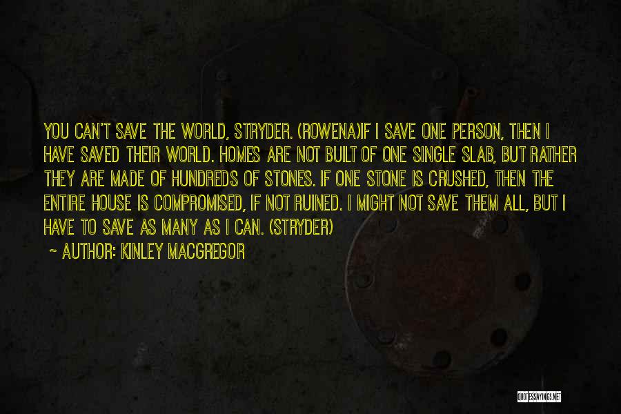 Can't Save The World Quotes By Kinley MacGregor