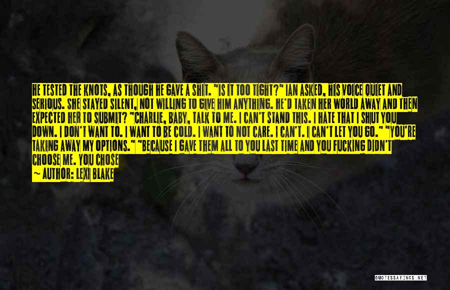 Can't Save The World Quotes By Lexi Blake