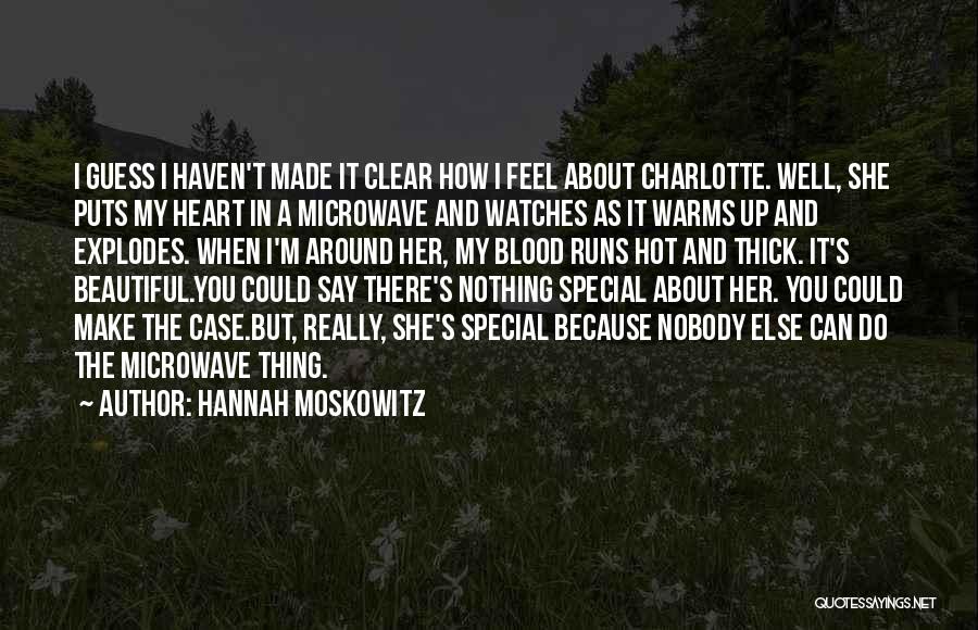 Can't Say How You Feel Quotes By Hannah Moskowitz