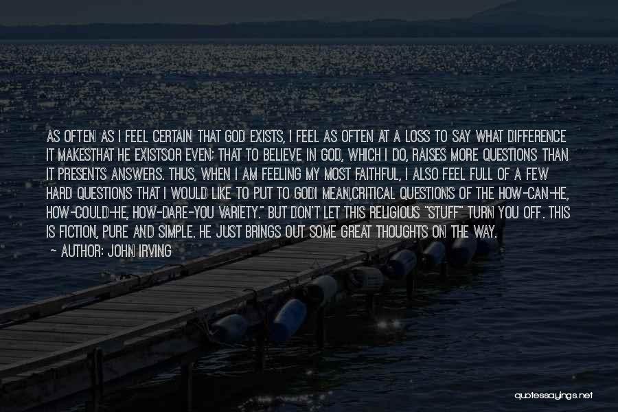 Can't Say How You Feel Quotes By John Irving