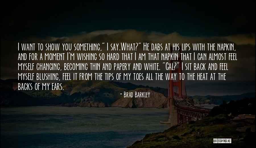 Can't Say I Love You Back Quotes By Brad Barkley