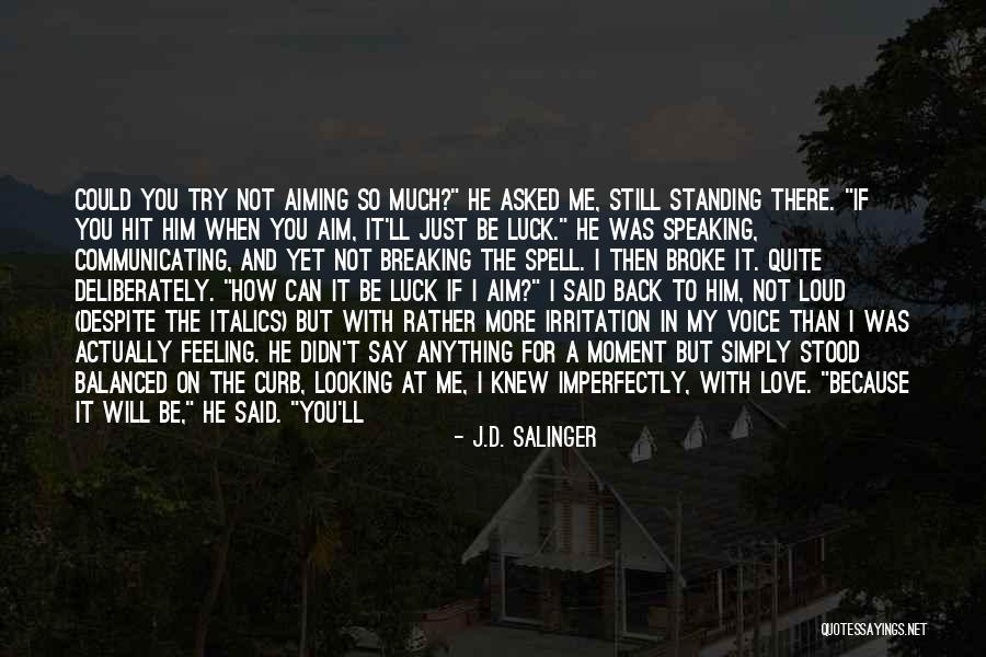 Can't Say I Love You Back Quotes By J.D. Salinger Can't Say I Love You Back Quotes By J.D. Salinger