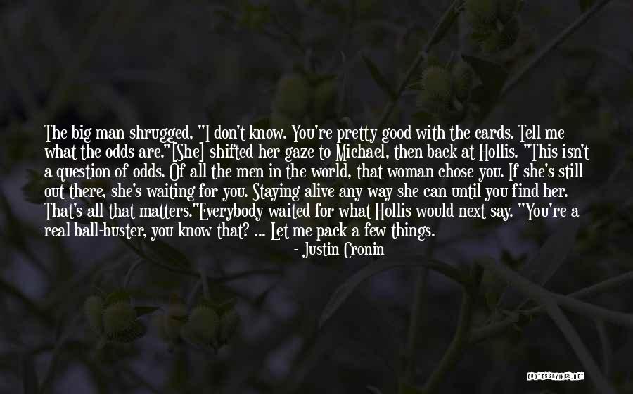 Can't Say I Love You Back Quotes By Justin Cronin Can't Say I Love You Back Quotes By Justin Cronin