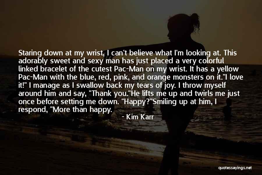 Can't Say I Love You Back Quotes By Kim Karr