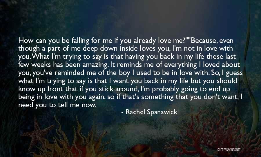 Can't Say I Love You Back Quotes By Rachel Spanswick Can't Say I Love You Back Quotes By Rachel Spanswick