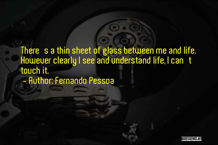 Can't See Clearly Quotes By Fernando Pessoa