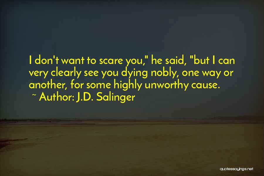 Can't See Clearly Quotes By J.D. Salinger