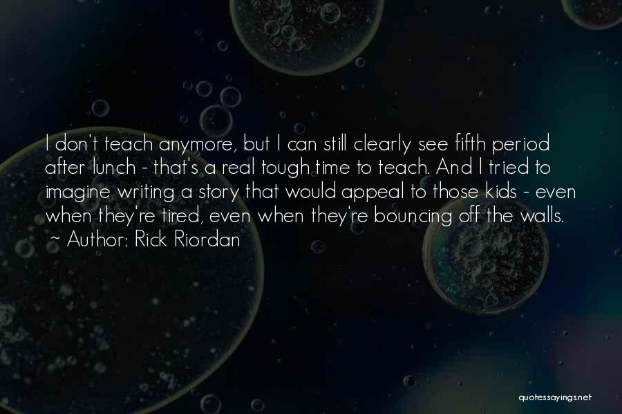 Can't See Clearly Quotes By Rick Riordan