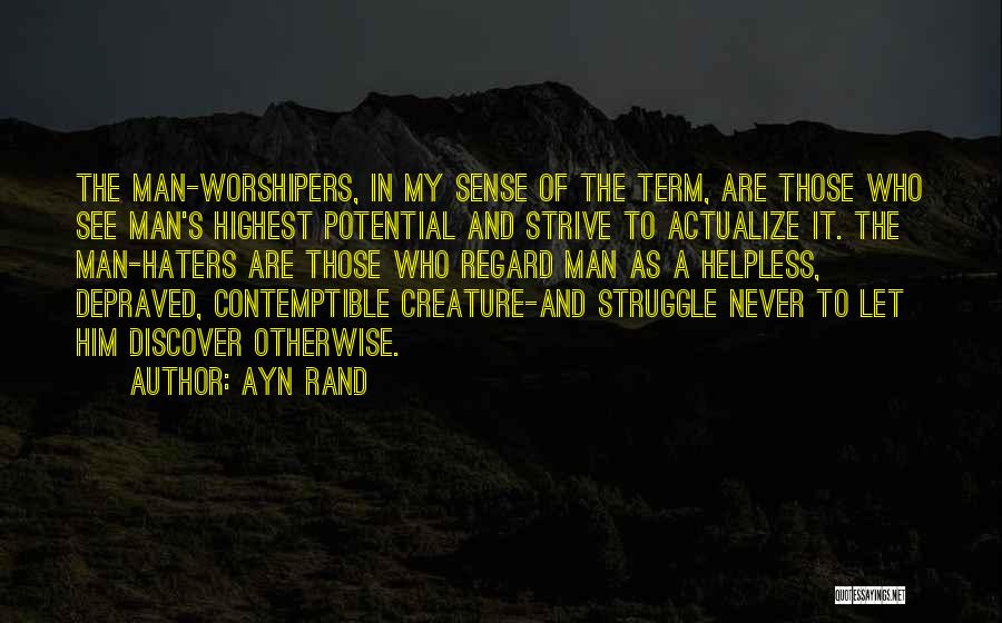 Can't See Haters Quotes By Ayn Rand