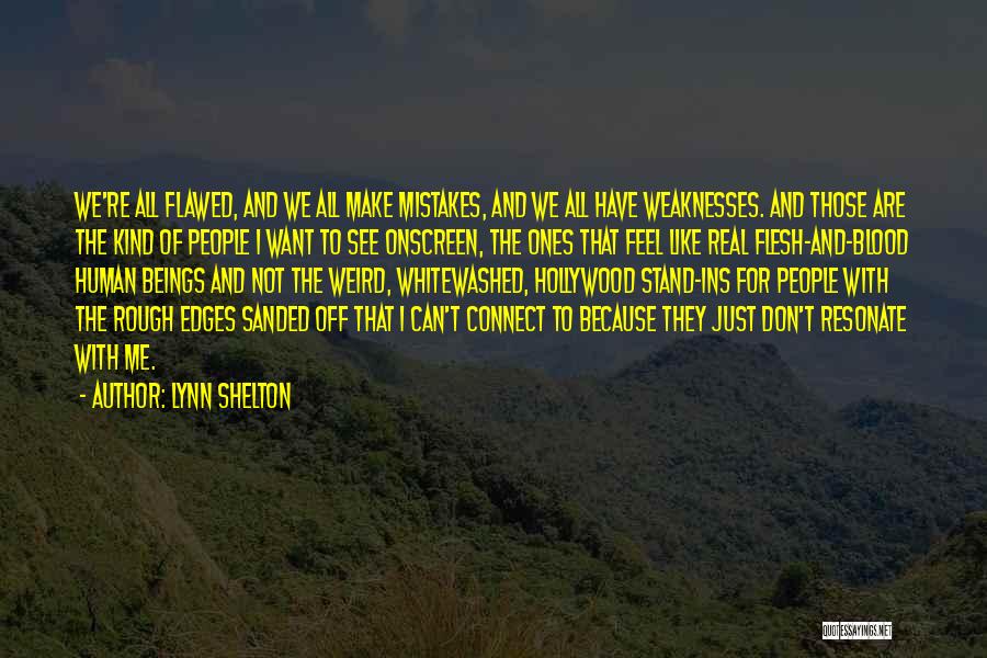 Can't See Me Quotes By Lynn Shelton