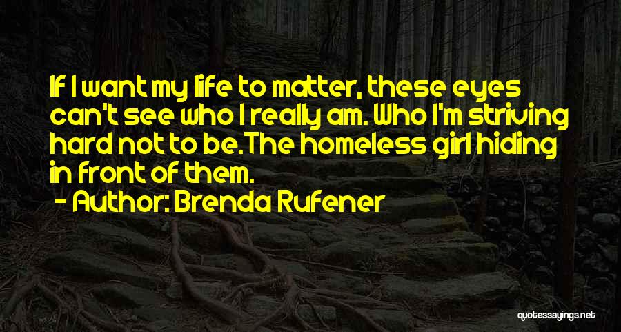 Can't See My Eyes Quotes By Brenda Rufener