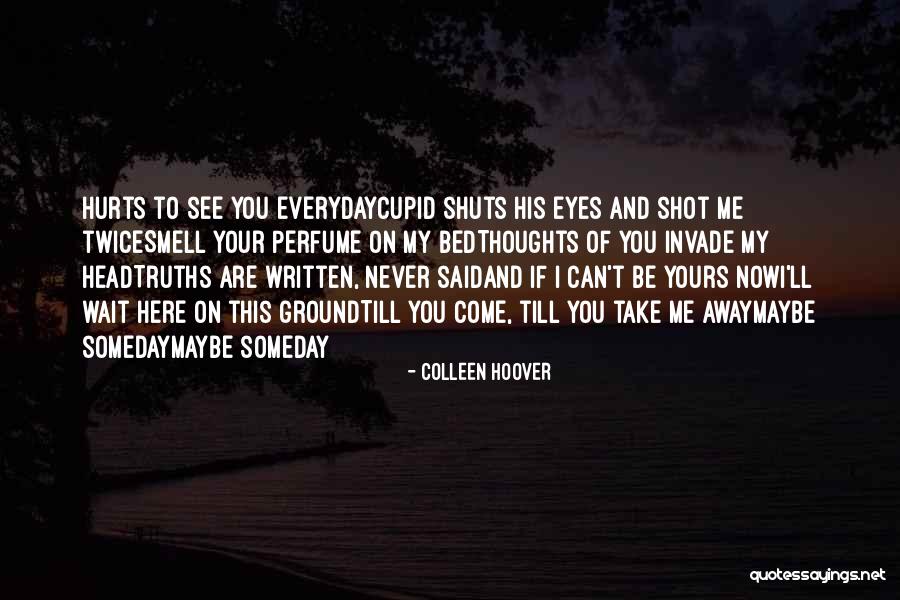 Can't See My Eyes Quotes By Colleen Hoover