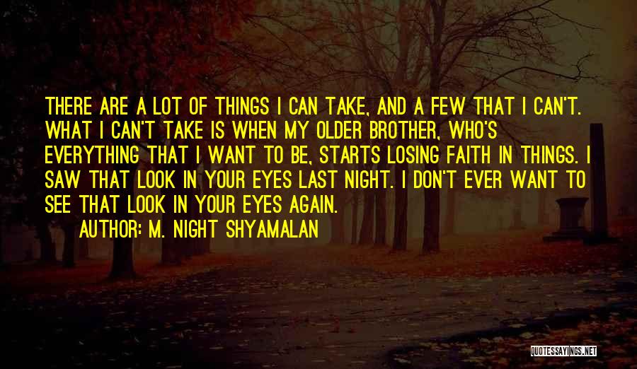 Can't See My Eyes Quotes By M. Night Shyamalan