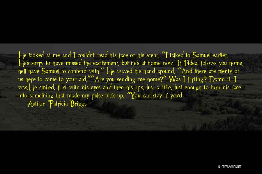 Can't See My Eyes Quotes By Patricia Briggs