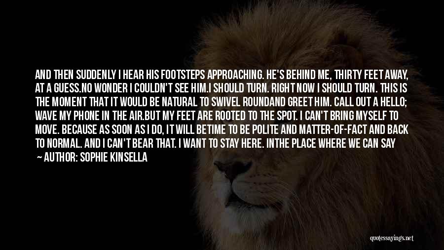 Can't See My Eyes Quotes By Sophie Kinsella