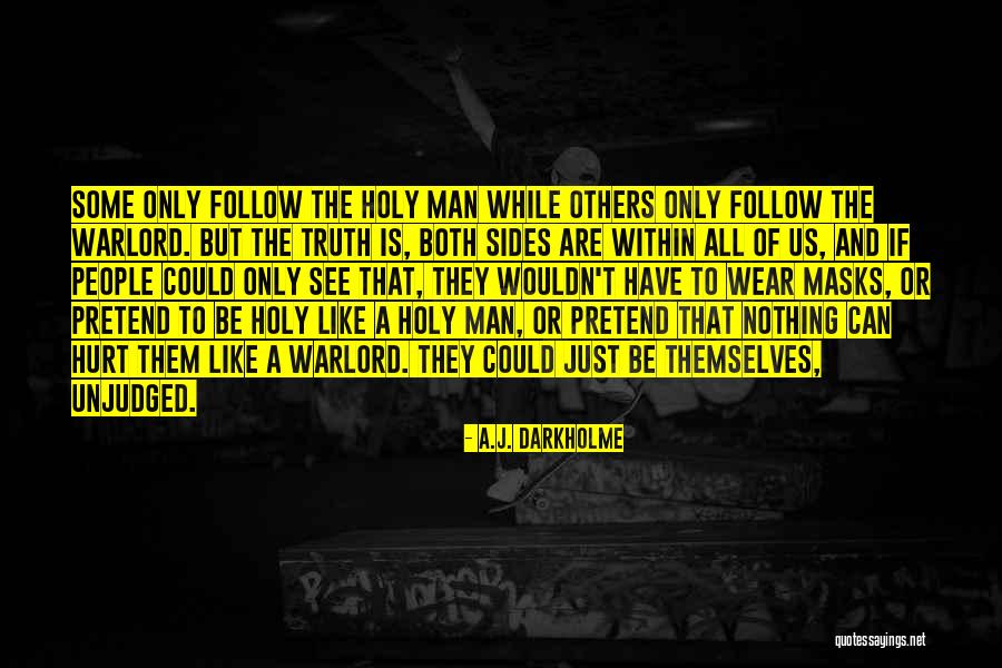 Can't See The Truth Quotes By A.J. Darkholme Can't See The Truth Quotes By A.J. Darkholme