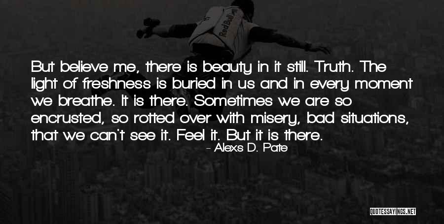 Can't See The Truth Quotes By Alexs D. Pate Can't See The Truth Quotes By Alexs D. Pate